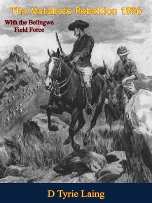 cover image of The Matabele Rebellion 1896 With the Belingwe Field Force